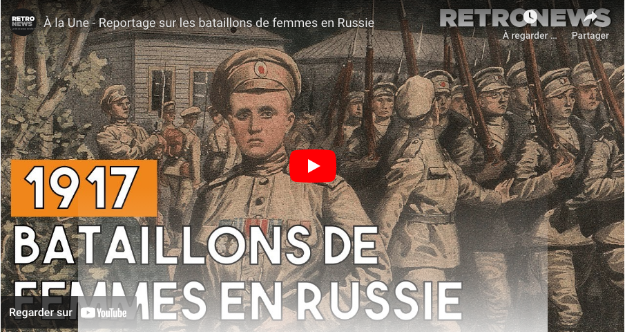 Retronews bataillon femme russie