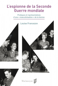 1ère de couverture du prix Mnémosyne 2022 : Louise Francezon, L'espionne de la Seconde Guerre mondiale.